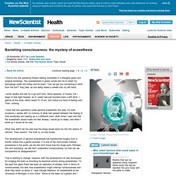 Banishing consciousness: the mystery of anaesthesia - health - 29 November 2011