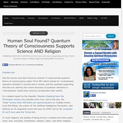 Human Soul Found? Quantum Theory of Consciousness Supports Science AND Religion