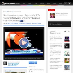 Russian cosmonaut Popovich: ETs warn Cataclysms will unify human consciousness - Seattle exopolitics