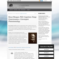 Bruce Mangan, PhD: Cognition, Fringe Consciousness + Convergent Phenomenology