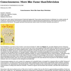 Consciousness: More like Fame thanTelevision