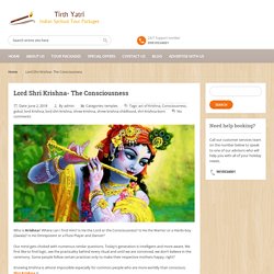 Lord Shri Krishna- The Consciousness