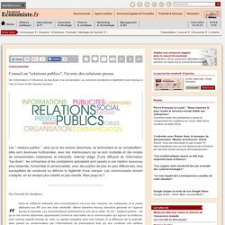 Conseil en '' relations publics '', l'avenir des relations presse