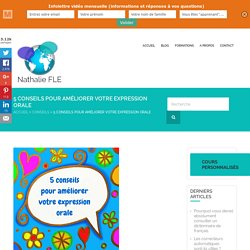 5 conseils pour améliorer votre expression orale