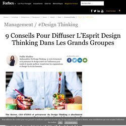 9 Conseils Pour Diffuser L'Esprit Design Thinking Dans Les Grands Groupes