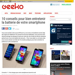 10 conseils pour bien entretenir la batterie de votre smartphone