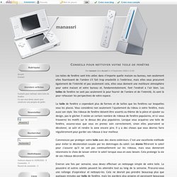 Conseils pour nettoyer votre toile de fenêtre - manassri