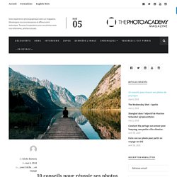 10 conseils pour réussir ses photos de paysages