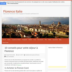 10 conseils pour votre séjour à Florence - Florence Italie