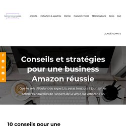 Conseils et Stratégies Pour Devenir un Vendeur Amazon Prospère
