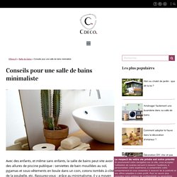 Conseils en 3 temps pour une salle de bains minimaliste - Cdeco.fr