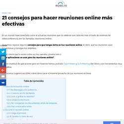 21 consejos para hacer reuniones online efectivas