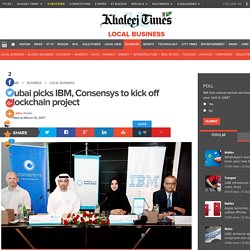 Dubai picks IBM, Consensys to kick off blockchain project