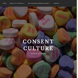 Consent Culture: A Conversation – CONSENT CULTURE