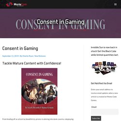 Consent in Gaming - Monte Cook Games