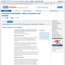 Consent to treatment - When consent is not needed