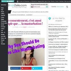 Le consentement, c'est aussi simple que... la masturbation !