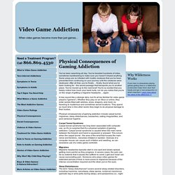 Physical Consequences of Gaming Addiction
