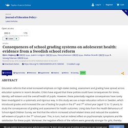 Consequences of school grading systems on adolescent health: evidence from a Swedish school reform: Journal of Education Policy: Vol 0, No 0