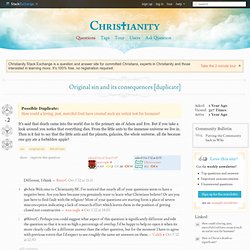 Original sin and its consequences - Christianity Stack Exchange