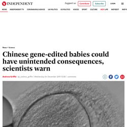 Chinese gene-edited babies could have unintended consequences, scientists warn