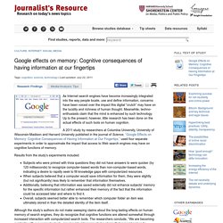 Google effects on memory: Cognitive consequences of having information at our fingertips - Journalist's Resource Journalist's Resource