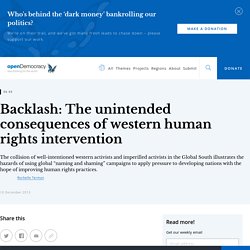 Backlash: The unintended consequences of western human rights intervention