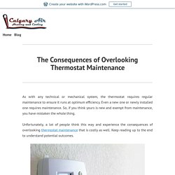 The Consequences of Overlooking Thermostat Maintenance