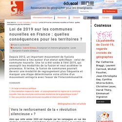 Loi de 2019 sur les communes nouvelles en France : quelles conséquences pour les territoires ?