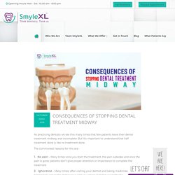 Consequences Of Stopping Dental Treatment Midway