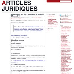 Conservation des logs : publication du décret du 24 mars 2006, par Stephane Cottin