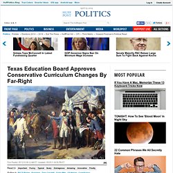 Texas Education Board Approves Conservative Curriculum Changes By Far-Right