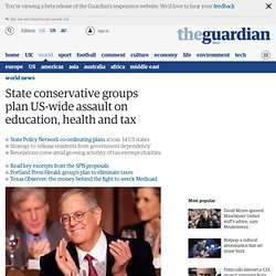 State conservative groups plan US-wide assault on education, health and tax