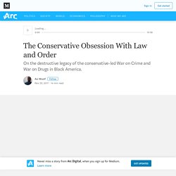 The Conservative Obsession With Law and Order