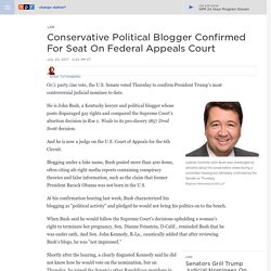 Conservative Political Blogger Confirmed For Seat On Federal Appeals Court