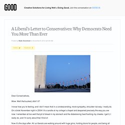 A Liberal's Letter to Conservatives: Why Democrats Need You More Than Ever