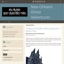 Things to consider before going for a Ghost Tour - New Orleans Ghost Adventures : powered by Doodlekit