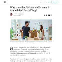 Why consider Packers and Movers in Ahmedabad for shifting?