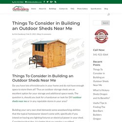 Things To Consider in Building an Outdoor Sheds Near Me