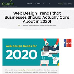 Web Design Trends To Consider for Business in 2020 - Quacito LLC