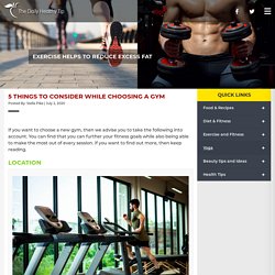 5 Things to consider while choosing a Gym - The Daily Healthy Tip