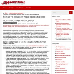Things to consider while choosing used industrial blender mixer J&M Industrial blog