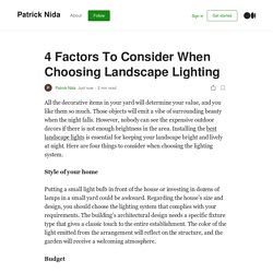 4 Factors To Consider When Choosing Landscape Lighting