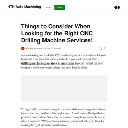 Things to Consider When Looking for the Right CNC Drilling Machine Services!