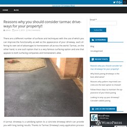 Reasons why you should consider tarmac driveways for your property!!