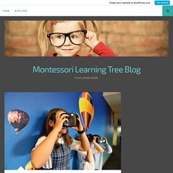 3 Factors You Need To Consider Before Enrolling Your Child In A Pre-School – Montessori Learning Tree Blog