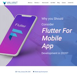 Why you Should Consider Flutter For Mobile App Development in 2020?
