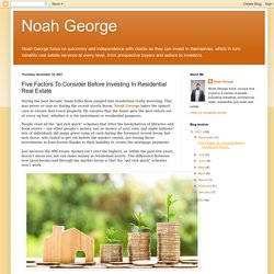 Noah George: Five Factors To Consider Before Investing In Residential Real Estate