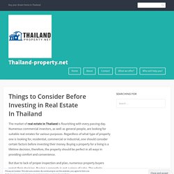 Things to Consider Before Investing in Real Estate In Thailand – Thailand-property.net