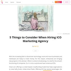 5 Things to Consider When Hiring ICO Marketing Agency